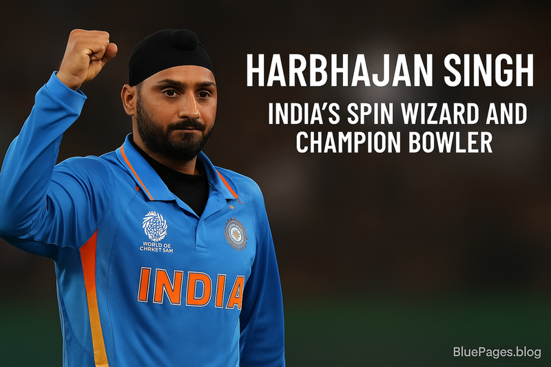 🏏 Harbhajan Singh – Biography of India’s Spin Wizard and Champion Bowler | BluePages