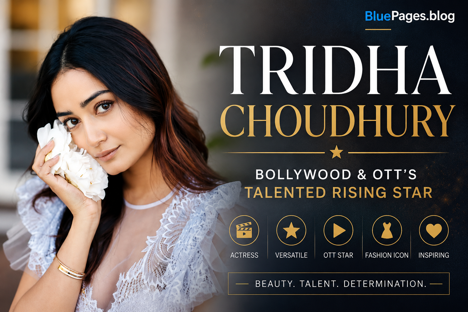 Tridha Choudhury – Biography of Bollywood & OTT’s Talented Rising Star | BluePages