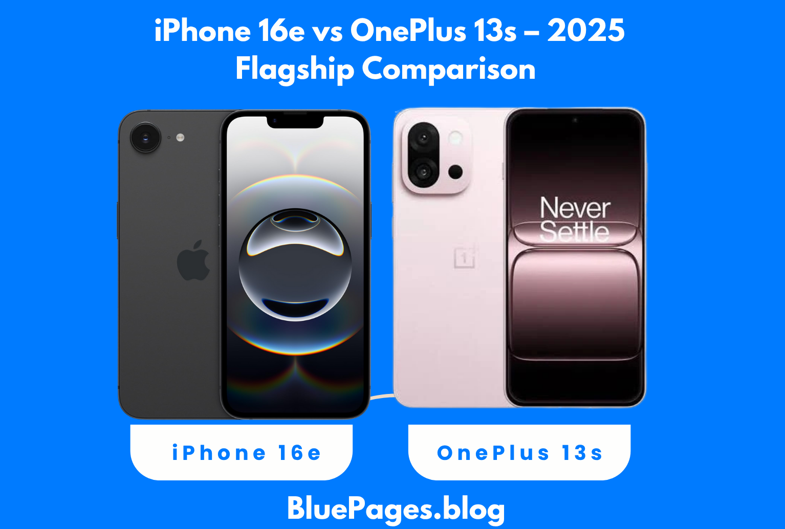 Apple iPhone 16e vs OnePlus 13s – Which Flagship is Better in 2025? | BluePages Comparison