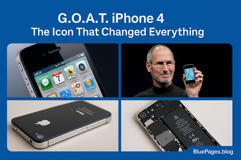 G.O.A.T. Smartphone #1: Apple iPhone 4 – The Icon That Changed Everything | BluePages